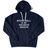 Basketball Is My Favorite Season Unisex Hoodie