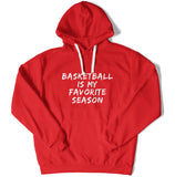 Basketball Is My Favorite Season Unisex Hoodie