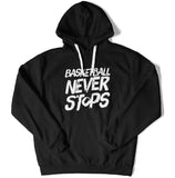 Basketball Never Stops Unisex Hoodie