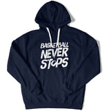 Basketball Never Stops Unisex Hoodie