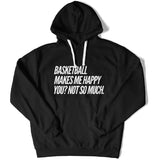 Basketball Makes Me Happy Unisex Hoodie