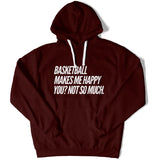 Basketball Makes Me Happy Unisex Hoodie