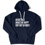 Basketball Makes Me Happy Unisex Hoodie