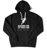 Guard Me If You Can Unisex Hoodie