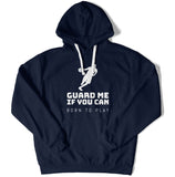 Guard Me If You Can Unisex Hoodie