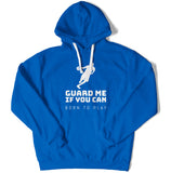 Guard Me If You Can Unisex Hoodie