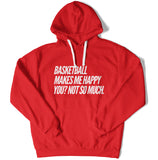 Basketball Makes Me Happy Unisex Hoodie
