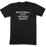 Basketball Is My Favorite Season Unisex T-Shirt