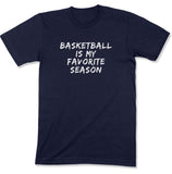 Basketball Is My Favorite Season Unisex T-Shirt