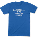 Basketball Is My Favorite Season Unisex T-Shirt