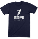 Guard Me If You Can Unisex T-Shirt