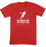 Guard Me If You Can Unisex T-Shirt