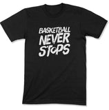 Basketball Never Stops Unisex T-Shirt