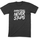 Basketball Never Stops Unisex T-Shirt