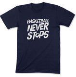 Basketball Never Stops Unisex T-Shirt